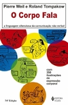 Pierre Weil - O Corpo Fala: a Linguagem Silenciosa da Comunicacao Nao Verbal