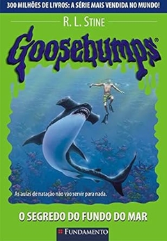 R. L. Stine - Goosebumps. o Segredo do Fundo do Mar - Volume 21