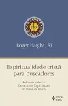 Roger Haight - Espiritualidade Crista para Buscadores