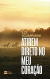 Ilze Scamparini - Atirem Direto no Meu Coracao