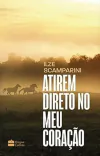 Ilze Scamparini - Atirem Direto no Meu Coracao