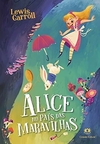 Lewis Carrol - Alice no Pais das Maravilhas