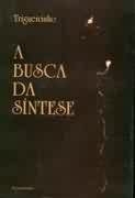 Trigueirinho - A Busca da Sintese