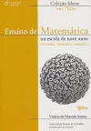 Vinicio de Macedo Santos - Ensino de Matematica na Escola de Nove Anos: Duvidas, Dividas...