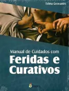 Telma Geovanini - Manual de Cuidados com Feridas e Curativos