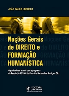 Joao Paulo Lordelo - Nocoes Gerais de Direito e Formacao Humanistica