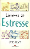 Lois Levy - Livre Se do Estresse