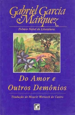 Gabriel Garcia Marquez - Do Amor e Outros Demonios