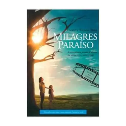 Christy Wilson Beam - Milagres do Paraiso: a Extraordinaria Jornada...