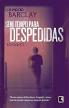Linwood Barclay - Sem Tempo para Despedidas
