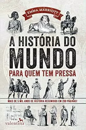 Emma Marriott - A Historia do Mundo para Quem Tem Pressa