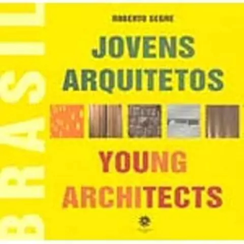 Roberto Segre - Jovens Arquitetos - Young Architects