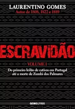 Laurentino Gomes - Escravidao - Vol. 1