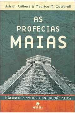 Adrian Gilbert - As Profecias Maias