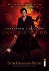 Seth Grahame - Smith - Abraham Lincoln: Cacador de Vampiros