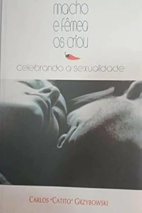 Carlos Grzybowski - Macho e Femea os Criou