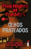 Scott Cawthone Kira Breed Wrisley - Olhos Prateados: Five Nights At Freddy's 1