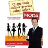 Gustavo Sarti - O que Toda Mulher Precisa Saber Sobre Moda