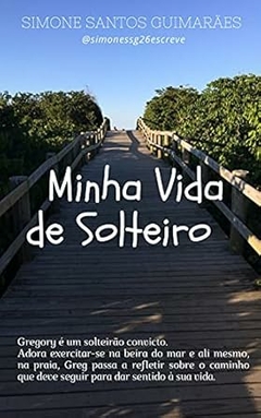 Simone Santos Guimaraes - Minha Vida de Solteiro