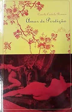 Camilo Castelo Branco - Amor de Perdicao - Edicao Economica