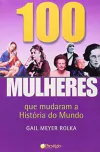 Gail Meyer Rocka - 100 Mulheres que Mudaram a Historia do Mundo