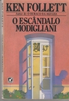 Ken Follett - O Escandalo Modigliani