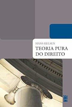 Hans Kelsen - Teoria Pura do Direito