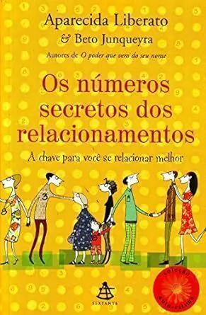 Aparecida Liberato - Os Numeros Secretos dos Relacionamentos