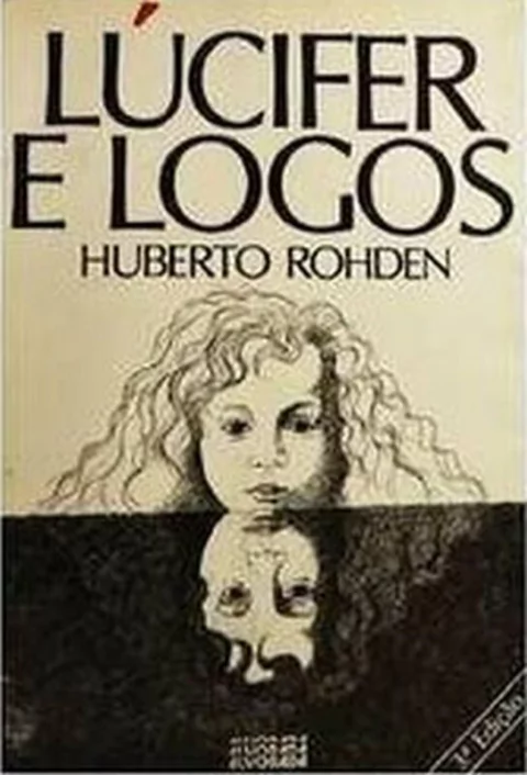 Humberto Rohden - Lucifer e Logos