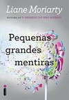 Liane Moriarty - Pequenas Grandes Mentiras