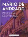 Mario de Andrade - Pauliceia Desvairada