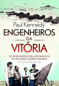 Paul Kennedy - Engenheiros da Vitoria