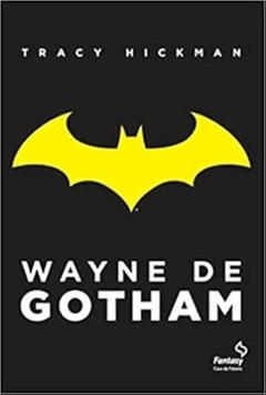 Tracy Hickam - Wayne de Gotham