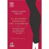 Mireille Guiliano - As Mulheres Francesas Nao Engordam