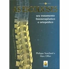 Philippe Souchard - As Escolioses. Seu Tratamento Fisioterapeutico