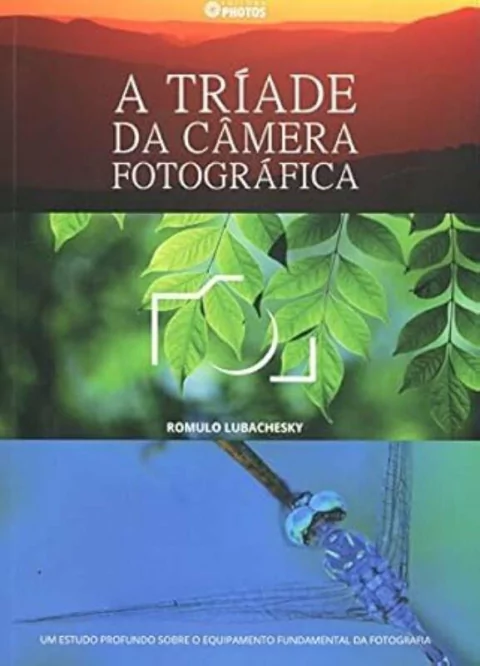 Romulo Lubachesky - A Triade da Camera Fotografica