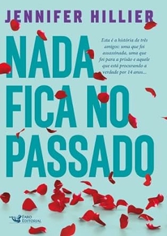 Jennifer Hillier - Nada Fica no Passado