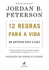 Jordan B. Peterson - 12 Regras para a Vida: um Antidoto para o Caos