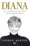 Andrew Morton - Diana: Sua Verdadeira Historia
