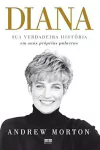 Andrew Morton - Diana: Sua Verdadeira Historia