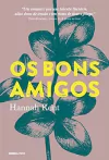 Hannah Kent - Os Bons Amigos