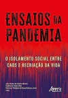 Jose Clerton de Oliveira Martins - Ensaios da Pandemia: o Isolamento Social Entre Caos...