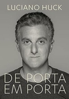 Luciano Huck - De Porta em Porta