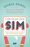Shonda Rhimes - O Ano em que Disse Sim