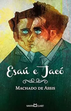 Machado de Assis - Esau e Jaco: 77