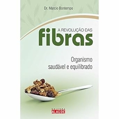 Marcio Bontempo - A Revolucao das Fibras