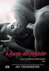 Jay Crownover - Homens Marcados: Riscos da Paixao