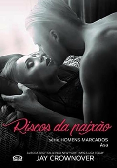 Jay Crownover - Homens Marcados: Riscos da Paixao