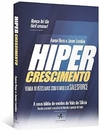 Aaron Ross e Jason Lemkin - Hipercrescimento: Venda 10 Vezes Mais com o Modelo Salesforce