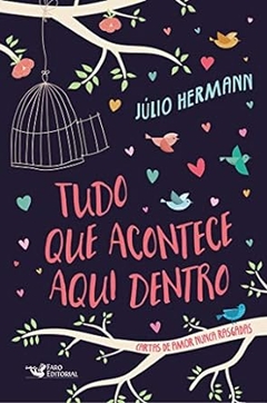 Julio Hermann - Tudo o que Acontece Aqui Dentro